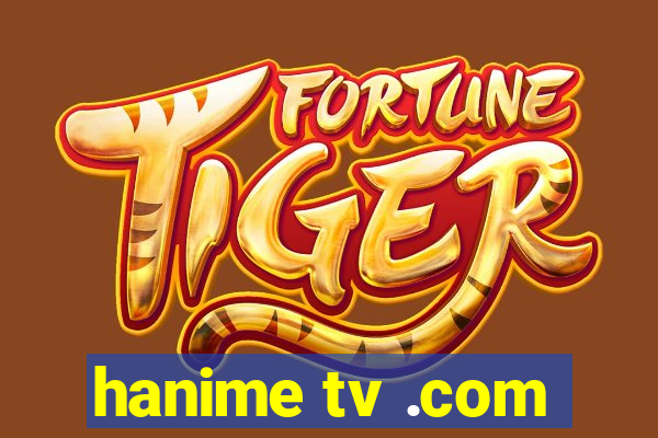 hanime tv .com